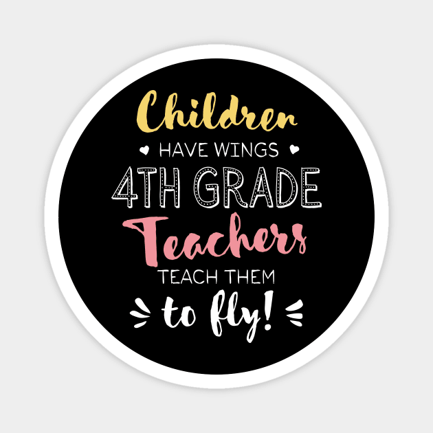 4th Grade Teacher Gifts - Beautiful Wings Quote Magnet by BetterManufaktur